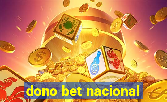 dono bet nacional